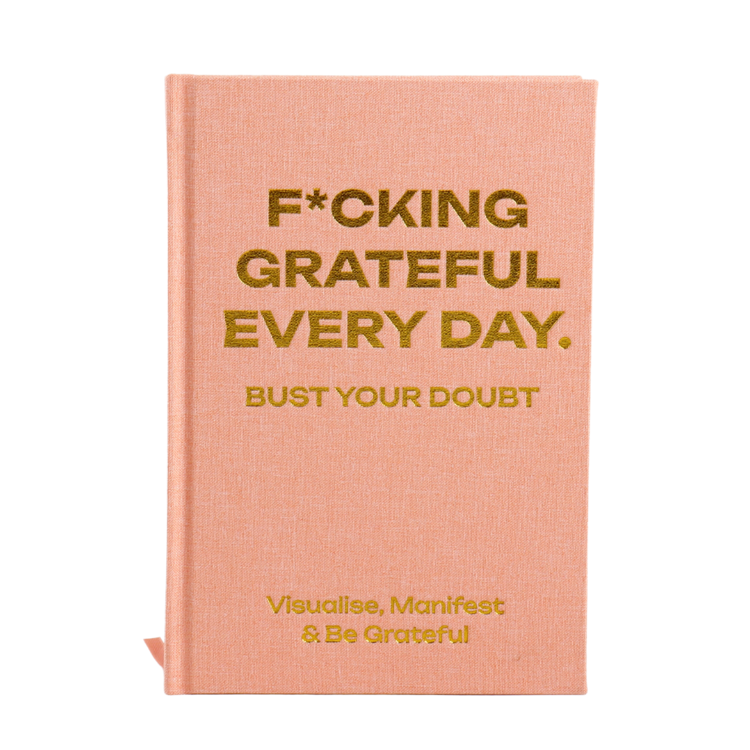 F*CKING GRATEFUL EVERYDAY - Manifestation and Gratitude Journal